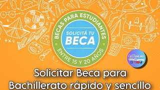 BECA PARA BACHILLERATO Postulación rápida y sencilla [upl. by Naujud]