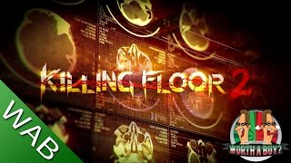 Killing Floor 2 Review Early Access  Worth a Buy [upl. by Ail214]