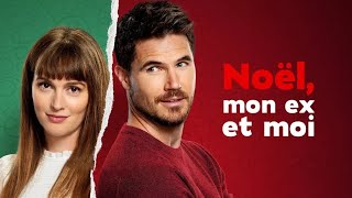 Noel Mon Ex amp Moi  Film de Noël Inédit Complet en Français 2024 Comédie Romantique [upl. by Caniff]