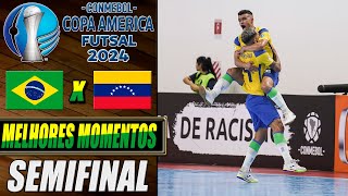 Brasil X Venezuela  SEMIFINAL  Copa América de Futsal 2024 09022024 [upl. by Voleta]