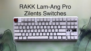 RAKK LamAng Pro  Zeal Zilents V2 67g  Sound Test Unlubed Silent Tactile [upl. by Lustig]