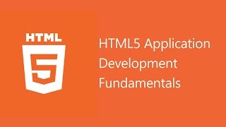 HTML5 Application Development Fundamentals  40375 [upl. by Cherish]