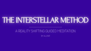 Shifting Guided Meditation  The Interstellar Method [upl. by Collyer]