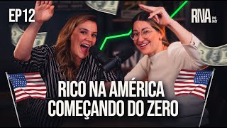 Descubra como ficar RICO e PROSPERAR nos Estados Unidos  EP 012 [upl. by Nettirb744]