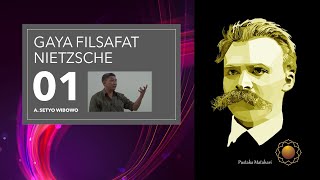 Gaya Filsafat Nietzsche  01  A Setyo Wibowo [upl. by Letta]