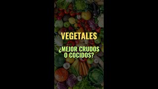 VEGETALES ¿MEJOR CRUDOS O COCIDOS😮✍️💯🥗 [upl. by Nahtal]