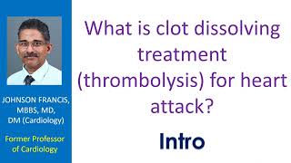 What is clot dissolving treatment thrombolysis for heart attack Intro [upl. by Zilef]