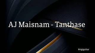 AJ Maisnam  Tanthase Guitar chords and Lyrics [upl. by Ania]