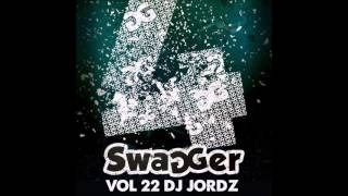 Swagger Volume 22 Mixed By DJ JORDZ Track 22 [upl. by Tol]