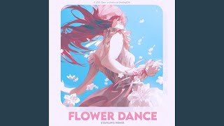 Flower Dance Starling Remix [upl. by Dibri]