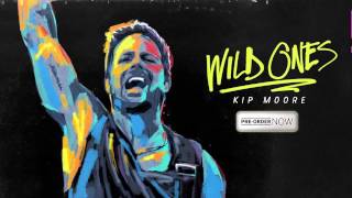 Kip Moore  Wild Ones HD Audio [upl. by Ebehp]