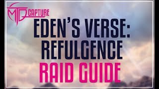 Edens Verse Refulgence Raid Guide [upl. by Saphra]