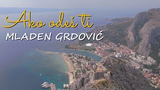 Mladen Grdović  Ako odeš ti Official Lyric Video [upl. by Nobell]