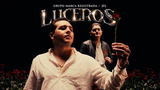 Grupo Marca Registrada x JPL  Luceros Official Video [upl. by Dannon]