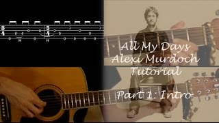 All My Days  Alexi Murdoch guitar lesson part 1 intro [upl. by Sherard]