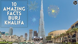 Burj Khalifa 10 Amazing Facts About the World’s Tallest Building [upl. by Sokem813]