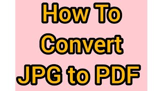 convert jpg to pdf  how to convert jpg to pdf  image to pdf  jpg to pdf [upl. by Floridia]