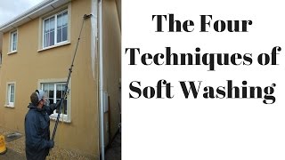 The 4 techniques of softwashing [upl. by Felike655]