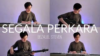 Segala Perkara  Cover Lagu Rohani [upl. by Amero]