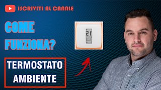 TERMOSTATO come funziona e cosè  termostato ambiente Netatmo recensione [upl. by Ahsoek]