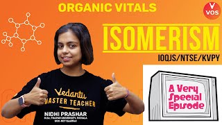 Special Episode Organic Vitals  ISOMERISM  Organic Vitals  Organic Chemistry  Nidhi Maam  VOS [upl. by Ahsakal]