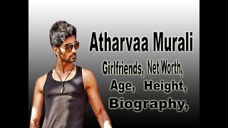 Atharvaa Murali Net Worth Biography Age Height Girlfriends lifestyle Salary [upl. by Osbert93]