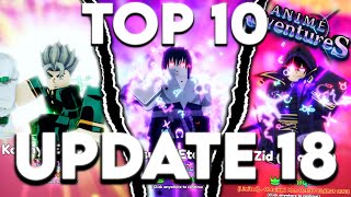 Top 10 Must Have Units In Anime Adventures Update 18 [upl. by Takashi155]