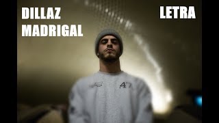 Dillaz  Madrigal Letra [upl. by Jess]