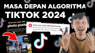 Masa Depan Algoritma Tiktok 2024  Konten Gambar [upl. by Attennek49]