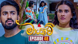 Maayavi මායාවී  Episode 48  06th November 2024  Sirasa TV [upl. by Eitsirk]