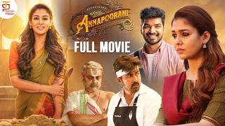 Nayanthara ANNAPOORANI Tamil Full Movie  Jai  Sathyaraj  Nayanthara  Latest Superhit Movie 2024 [upl. by Christoph]