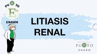 62100 LITIASIS RENAL ENARM [upl. by Aneelehs263]