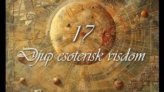 Djup esoterisk visdom 17 [upl. by Decca]