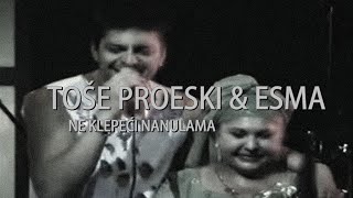 TOSE PROESKI  NE KLEPECI NANULAMA feat ESMA [upl. by Lapointe]