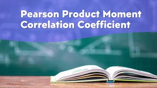 Statistics  Tests of Relationships  Pearson Product Moment Correlation Coefficient r  Pearsons r [upl. by Zirtaeb112]