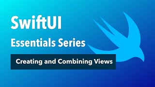 SwiftUI Essentials Series  HOW to CREATE and COMBINE SwiftUI Views [upl. by Prober934]