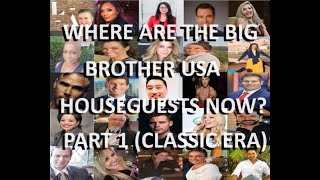 BIG BROTHER USA PART 1 CLASSIC ERA WHERE ARE THEY NOW [upl. by Heather]