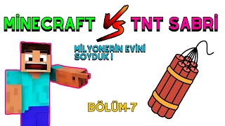 MİLYONERİN EVİNİ BERABER HAVAYA UÇURDUK  MİNECRAFT VS TNT SABRİ  TROLL VİDEOSU Bölüm 7 TNTSABRİ [upl. by Myrta]