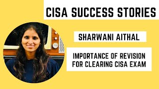 CISA EXAM SUCCESS STORIES  IMPORTANCE OF REVISION FOR CLEARING CISA EXAM [upl. by Eisset]