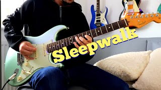 Sleepwalk  Guitar Cover [upl. by Asirrak389]