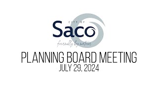 Saco Planning Board Meeting  July 29 2024 [upl. by Okikuy857]