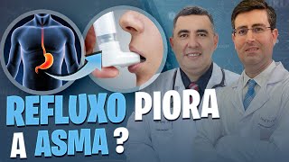 REFLUXO piora a ASMA Médicos Pneumologista e Otorrino respondem [upl. by Laup367]