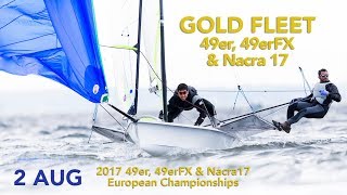 LIVE Sailing  49er  49erFX  Nacra 17 European Championships  Kiel Germany 2 August 2017 [upl. by Einohpets]