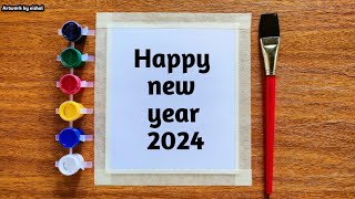 Happy New Year Drawing 2024 easy watercolor painting for beginners step by step tutorial [upl. by Felita685]