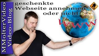 Geschenkte Webseite  annehmen oder lieber nicht MMolterVideo [upl. by Nylecoj]