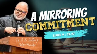 A Mirroring Commitment  Dr A B Sutton Jr [upl. by Akinyt348]