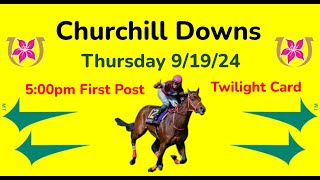 Churchill Downs Twilight Thursday 919 Selections  Full Card [upl. by Cox]