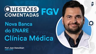 Questões Comentadas de Clínica Médica da FGV  Nova Banca do ENARE [upl. by Anole]