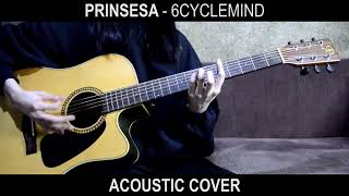 Prinsesa  6cyclemind Acoustic Cover  Phoebus PG60CE [upl. by Yram]