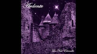 Ardente  La Nuit Éternelle full album 2024 black metal [upl. by Schinica61]